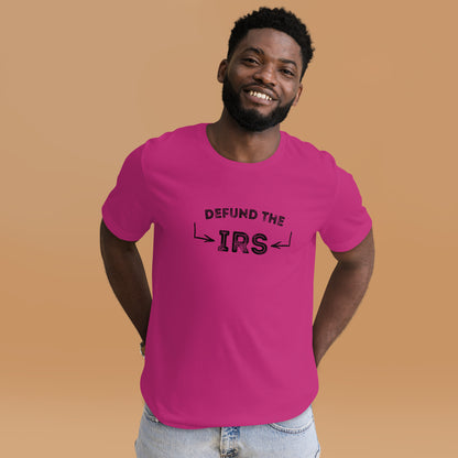 "Defund The IRS" T-Shirt - Weave Got Gifts - Unique Gifts You Won’t Find Anywhere Else!