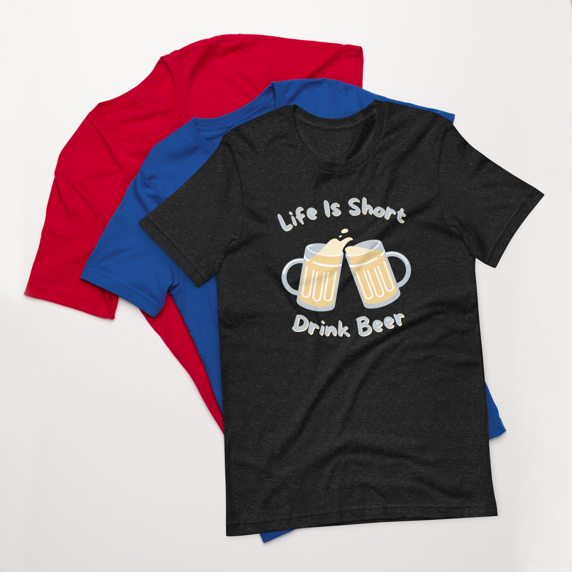 "Life Is Short. Drink Beer" T-Shirt - Weave Got Gifts - Unique Gifts You Won’t Find Anywhere Else!