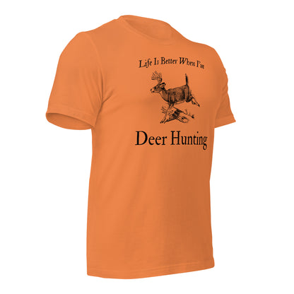 "Life Is Better When I'm Deer Hunting" T-Shirt - Weave Got Gifts - Unique Gifts You Won’t Find Anywhere Else!