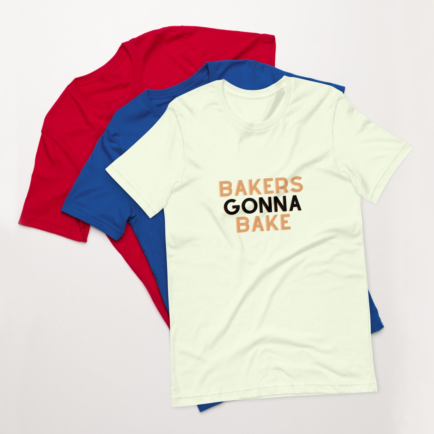 "Bakers Gonna Bake" T-Shirt - Weave Got Gifts - Unique Gifts You Won’t Find Anywhere Else!