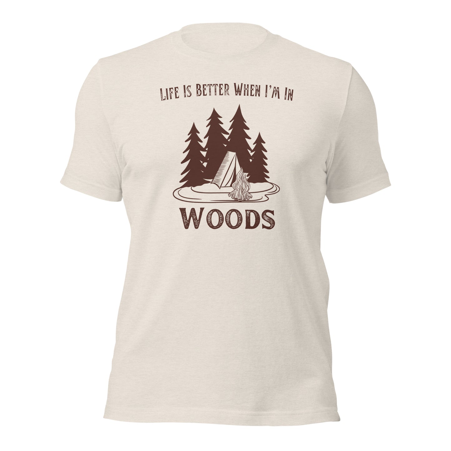 "Life Is Better When I'm In The Woods" T-Shirt - Weave Got Gifts - Unique Gifts You Won’t Find Anywhere Else!