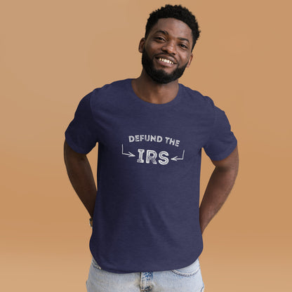 "Defund the IRS" T-Shirt - Weave Got Gifts - Unique Gifts You Won’t Find Anywhere Else!