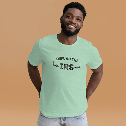 "Defund The IRS" T-Shirt - Weave Got Gifts - Unique Gifts You Won’t Find Anywhere Else!