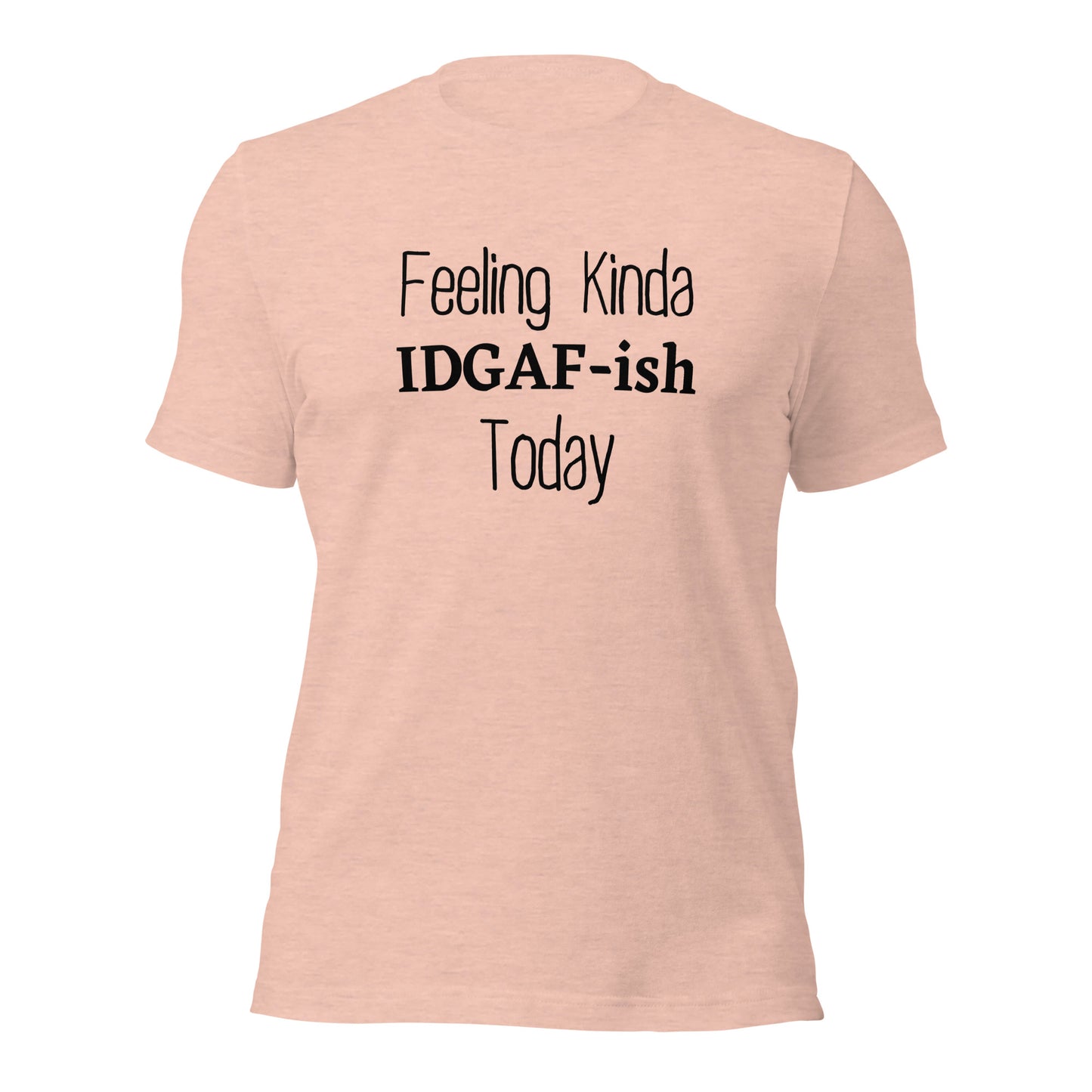 Bold IDGAF shirt with lightweight comfort and style
