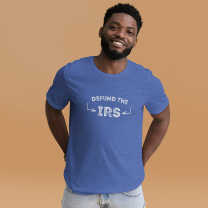 "Defund the IRS" T-Shirt - Weave Got Gifts - Unique Gifts You Won’t Find Anywhere Else!