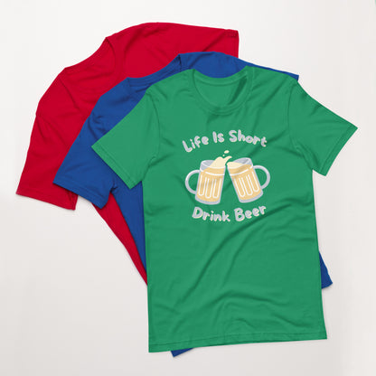 "Life Is Short. Drink Beer" T-Shirt - Weave Got Gifts - Unique Gifts You Won’t Find Anywhere Else!