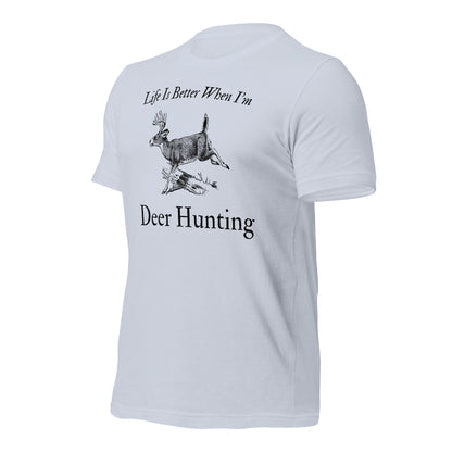 "Life Is Better When I'm Deer Hunting" T-Shirt - Weave Got Gifts - Unique Gifts You Won’t Find Anywhere Else!