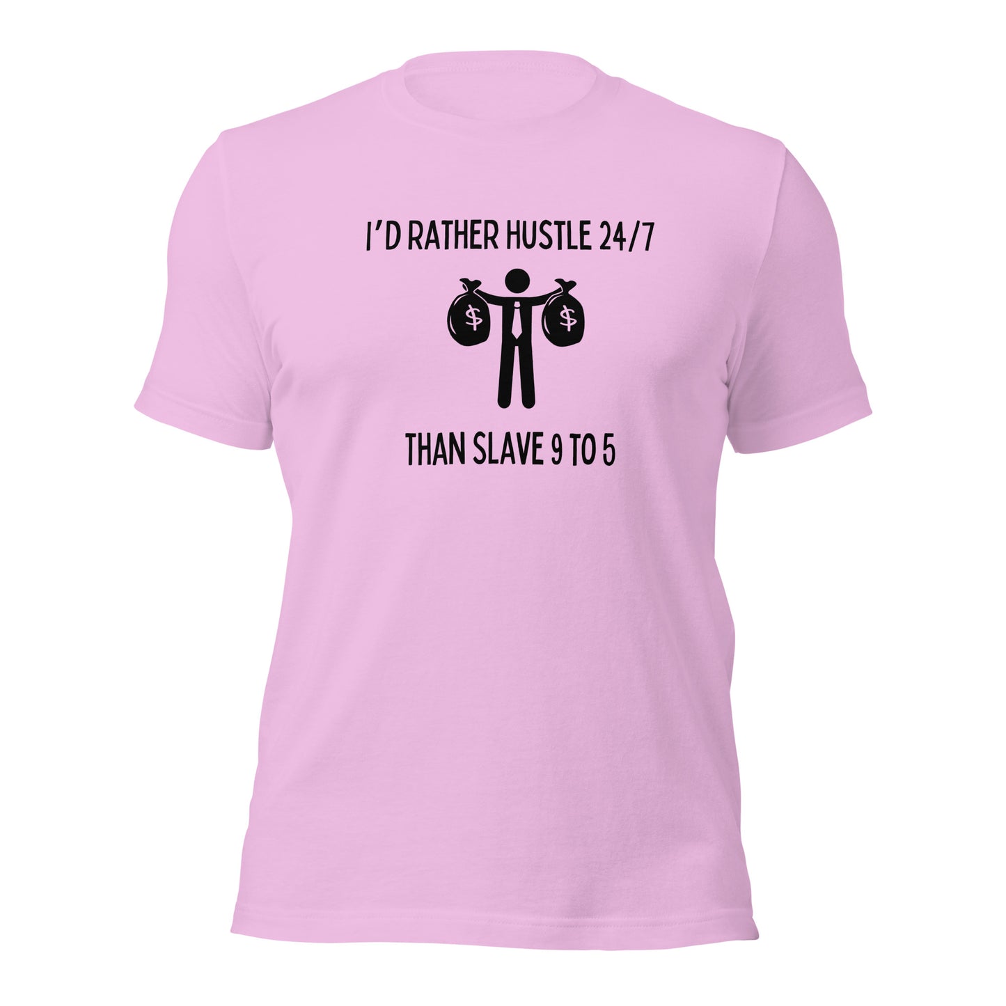 "I'd Rather Hustle 24/7 Than Slave 9 to 5" T-Shirt - Weave Got Gifts - Unique Gifts You Won’t Find Anywhere Else!