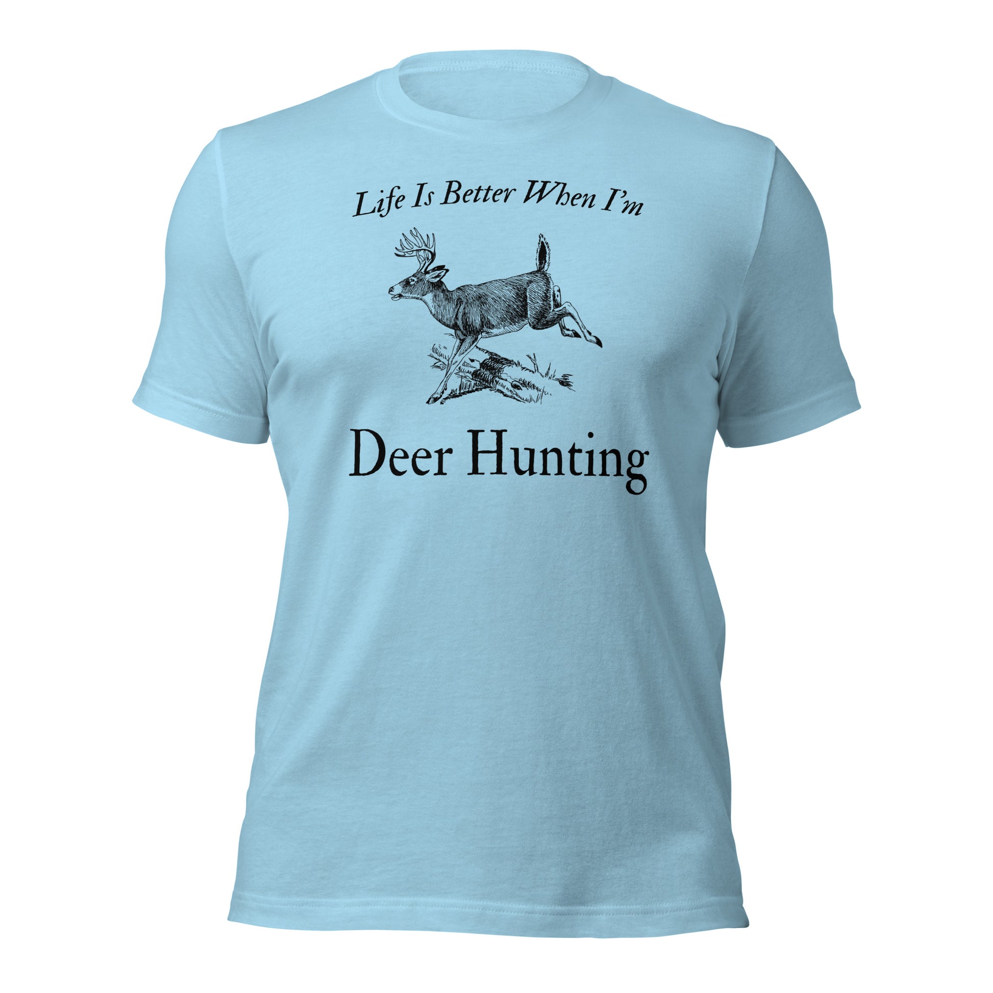 "Life Is Better When I'm Deer Hunting" T-Shirt - Weave Got Gifts - Unique Gifts You Won’t Find Anywhere Else!