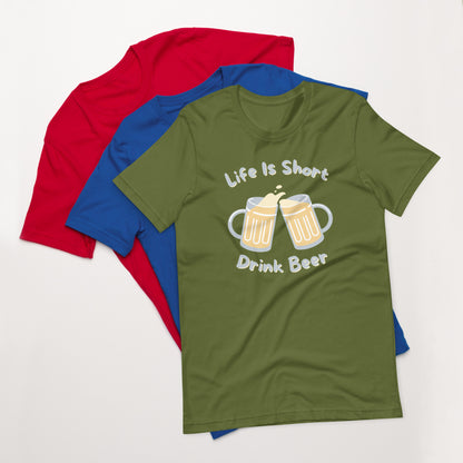 "Life Is Short. Drink Beer" T-Shirt - Weave Got Gifts - Unique Gifts You Won’t Find Anywhere Else!