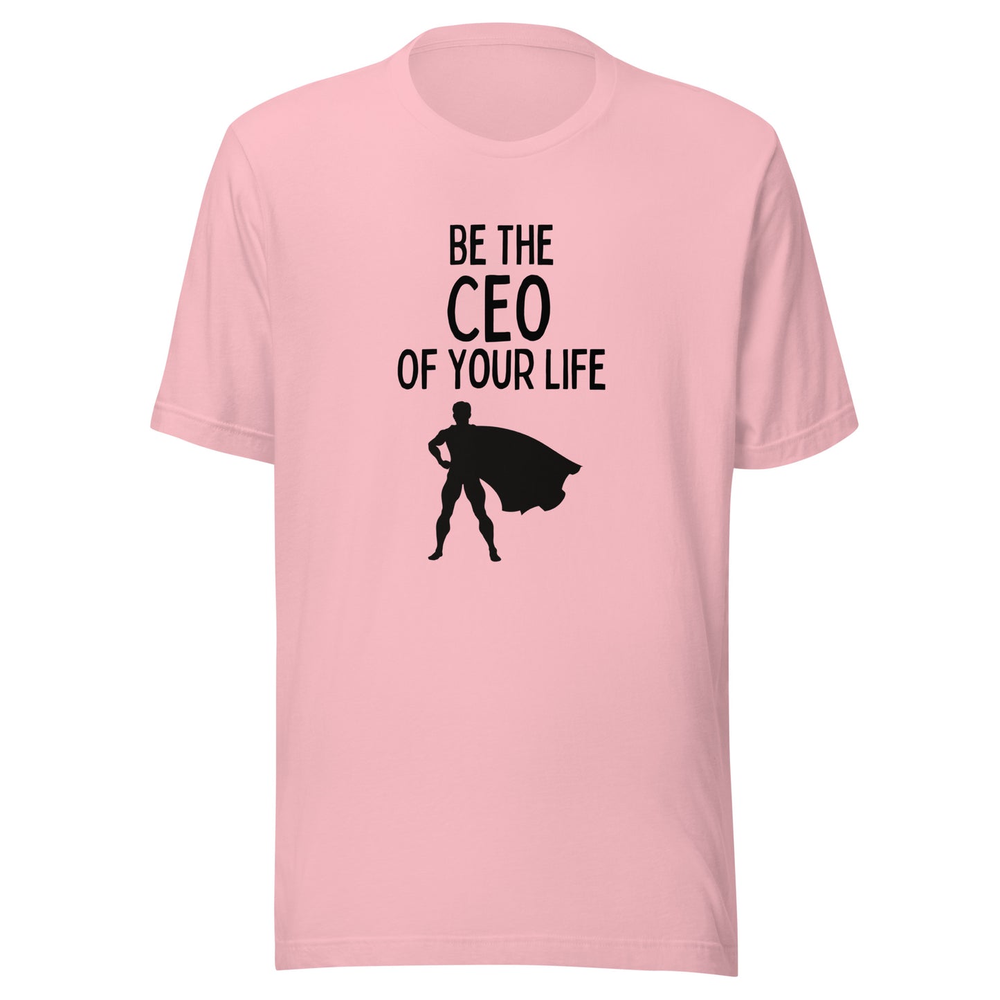 "Be The CEO Of Your Life" T-Shirt - Weave Got Gifts - Unique Gifts You Won’t Find Anywhere Else!