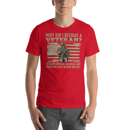 "Why Did I Become A Veteran?" T-Shirt - Weave Got Gifts - Unique Gifts You Won’t Find Anywhere Else!