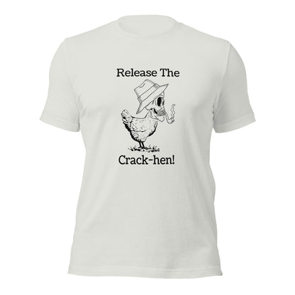 "Release The Crack-Hen" T-Shirt - Weave Got Gifts - Unique Gifts You Won’t Find Anywhere Else!