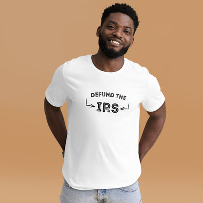 "Defund The IRS" T-Shirt - Weave Got Gifts - Unique Gifts You Won’t Find Anywhere Else!