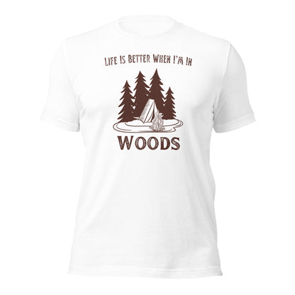 "Life Is Better When I'm In The Woods" T-Shirt - Weave Got Gifts - Unique Gifts You Won’t Find Anywhere Else!