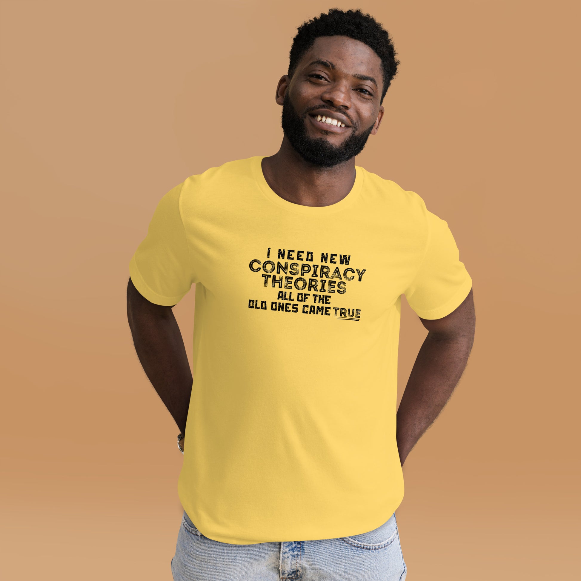 "I Need New Conspiracy Theories, The Old Ones Came True" T-Shirt - Weave Got Gifts - Unique Gifts You Won’t Find Anywhere Else!