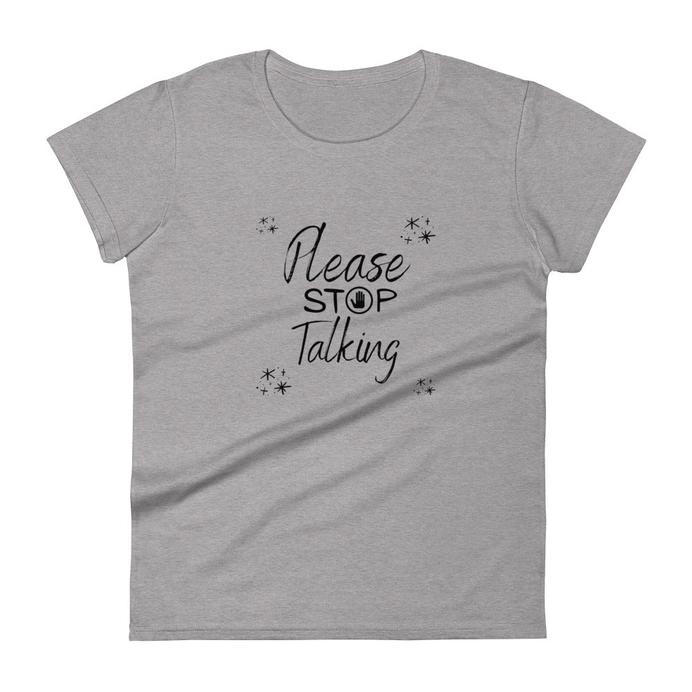 "Please Stop Talking" T-Shirt - Weave Got Gifts - Unique Gifts You Won’t Find Anywhere Else!