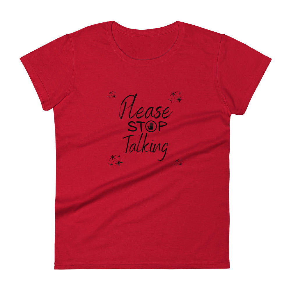 Sassy stop talking shirt with bold text
